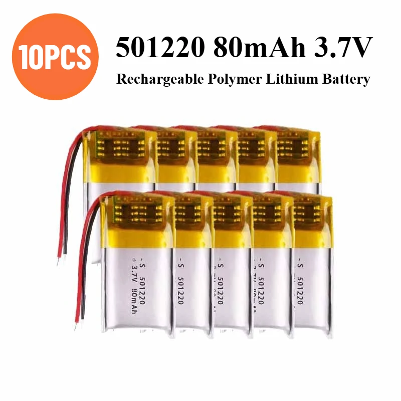 10PCS 501220 80mAh 3.7V Rechargeable Polymer Lithium Battery for Bluetooth Headset Watch Beauty Instrument Selfie Stick