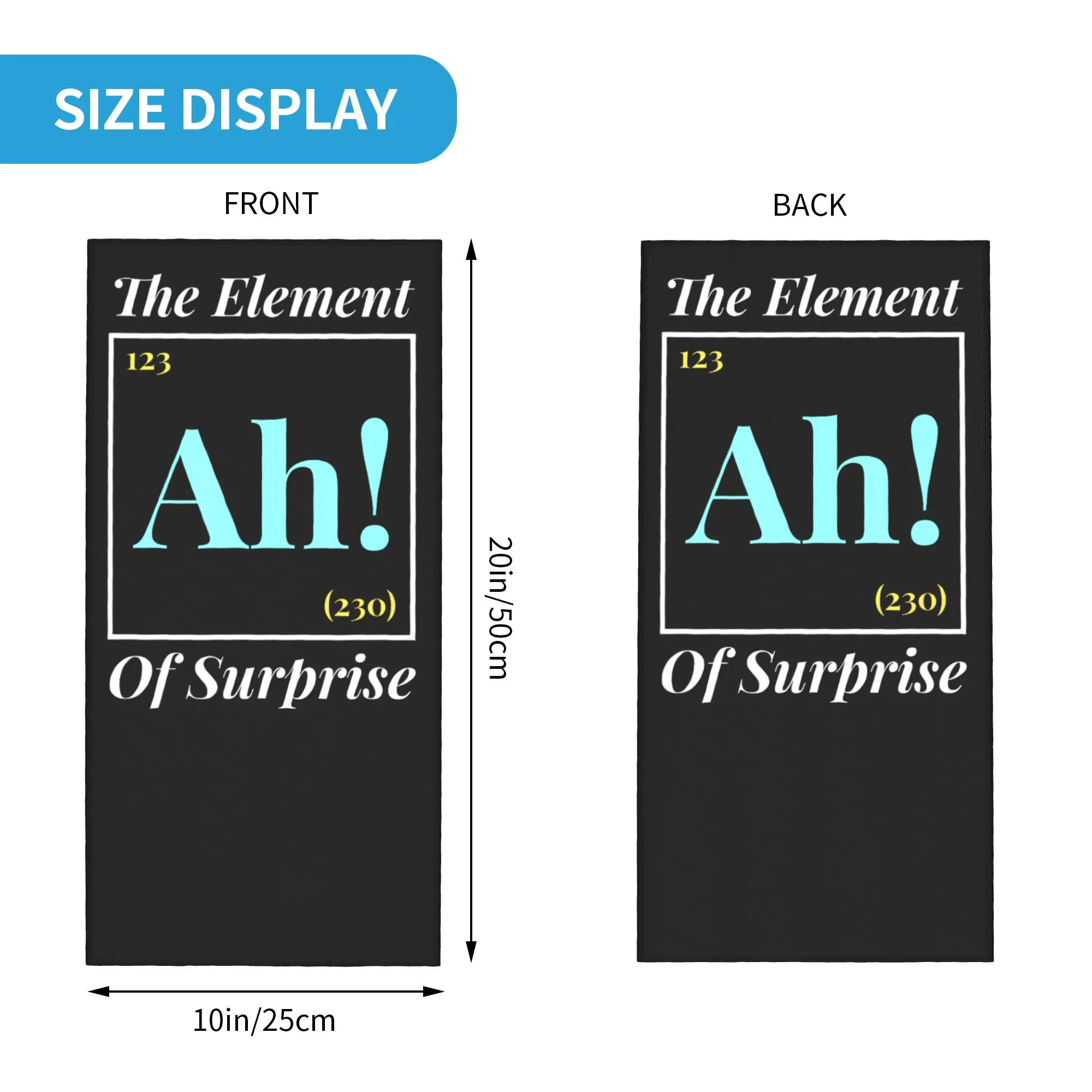 Ah The Element Of Surprise Bandana Neck Gaiter Balaclavas Mask Scarf Printed Nerd Periodic Table Headband Hiking Men Women Adult
