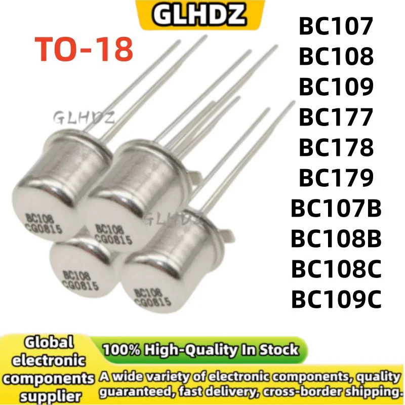 TO-18 10PCS/LOT BC107 BC108 BC109 BC177 BC178 BC179 BC107B BC108B BC108C BC109C In Stock