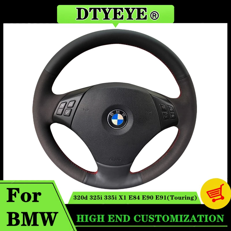 

Car Steering Wheel Cover For BMW 320d 325i 335i X1 E84 E90 E91(Touring) DIY Suede Genuine Leather Original Steering Wheel Braid