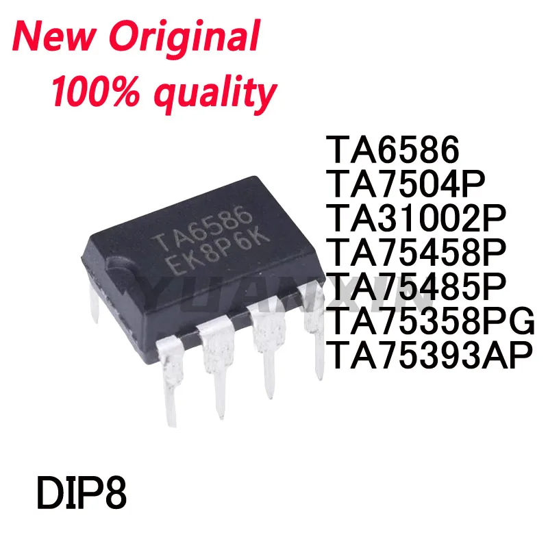 5/PCS New Original TA6586 TA31002P TA7504P TA75358PG TA75393AP TA75458P TA75485P DIP8 Motor driver chip In Stock