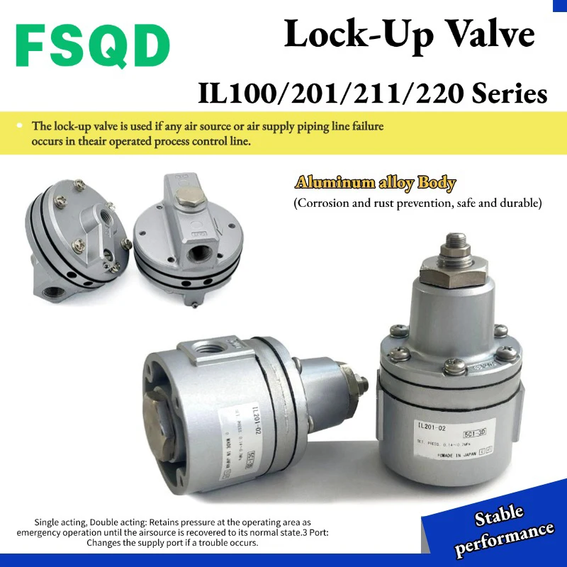 

IL201 IL211 IL220 IL100-N02 02 03-L S EIL100-F02 Lock-Up Valve IL201/211/220 Booster Relay IL100 Series IL Pneumatic tool