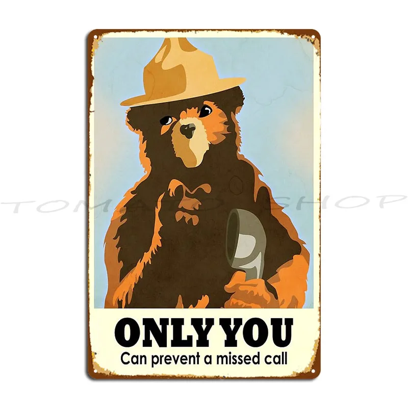Only You Can Prevent A Missed Call Metal Signs Create Club Poster Wall Custom Tin Sign Poster