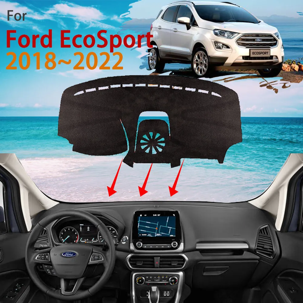 

Dashboard Cover Avoid Sun Carpet Fit for Ford EcoSport BK ST-Line 2018 2019 2020 2021 2022 Sunshade Pad Dash Mat Car Accessories