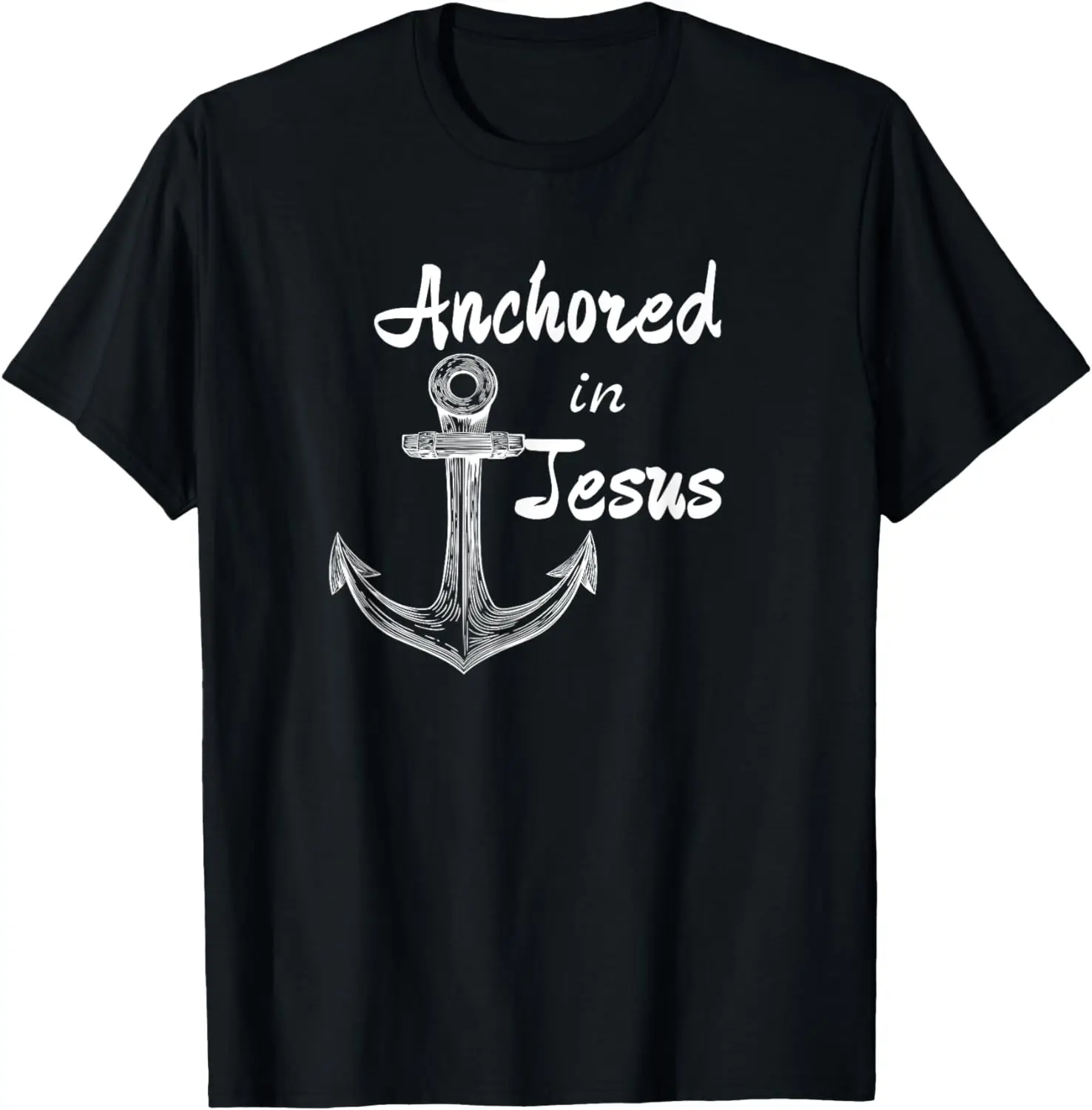 

Anchored In Jesus Christian Nautical or Fishing Design T-Shirt