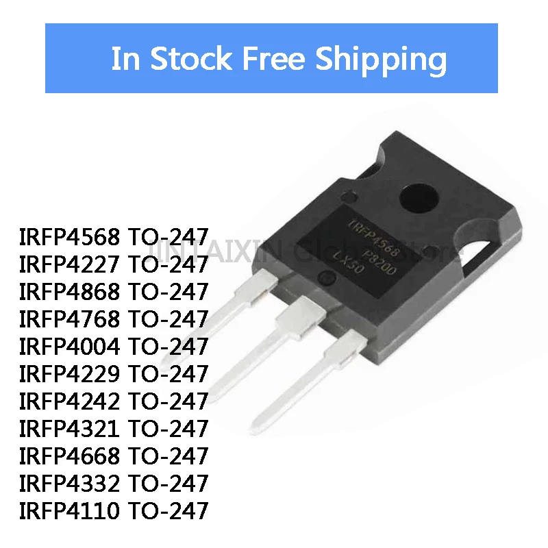 5Pcs IRFP4568 IRFP4227 IRFP4868 IRFP4768 IRFP4004 IRFP4229 IRFP4242 IRFP4321 IRFP4668 IRFP4332 IRFP4110 TO-247 IC Chip Stock