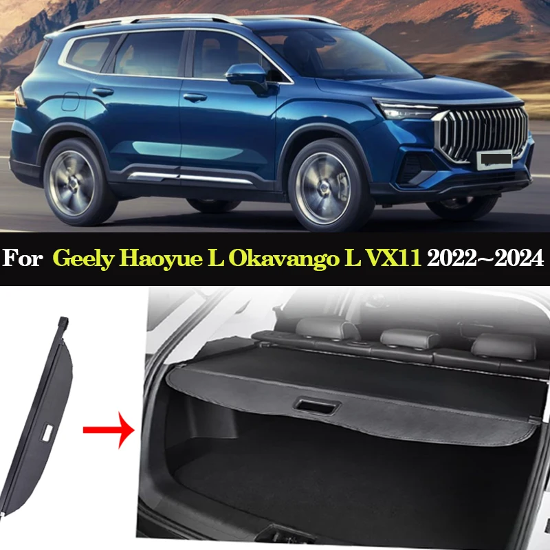 Car Rear Trunk Cargo Cover for Geely Haoyue L Okavango L VX11 2022~2024 Luggage Tray Storage Shield Curtain Partition Mat Parts