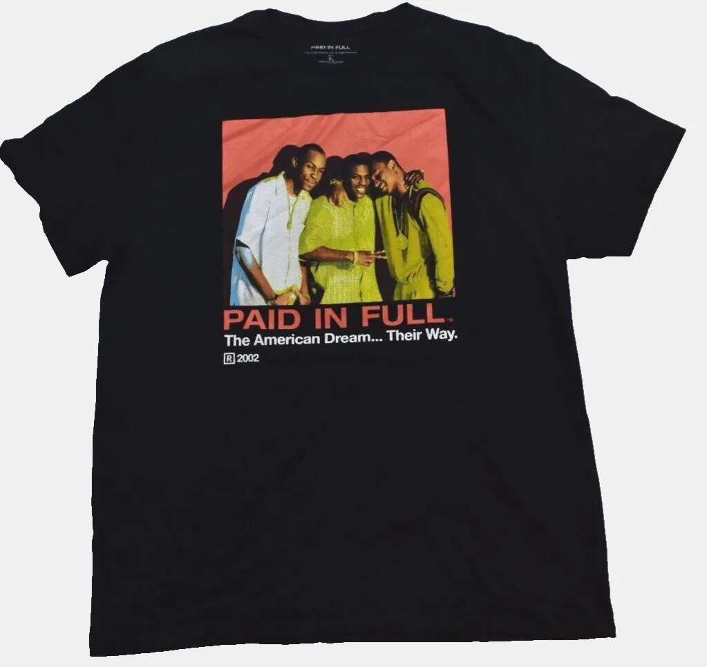 Paid In Full Mens The American Dream Their Way Movie Poster T Shirt New Xl