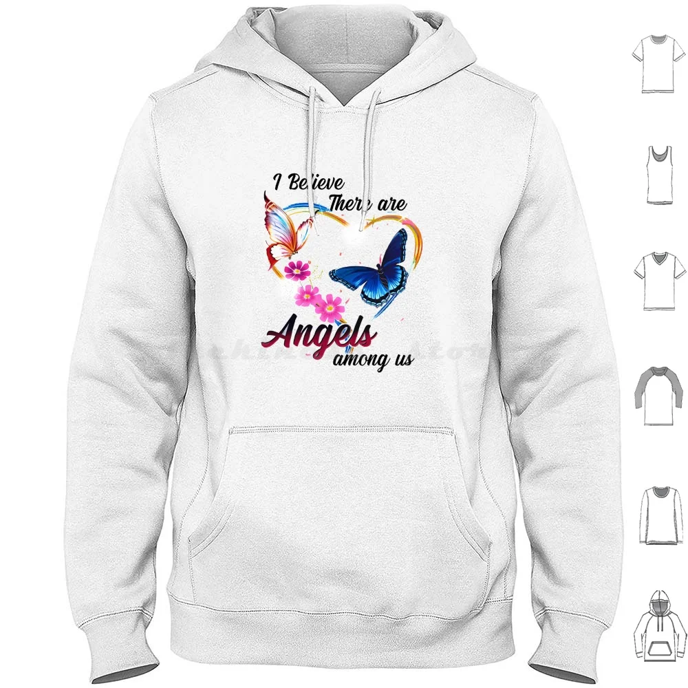 I Believe There Are Angels Heart Hoodie cotton Long Sleeve I Believe There Are Angels Heart I Believe There Are Angels