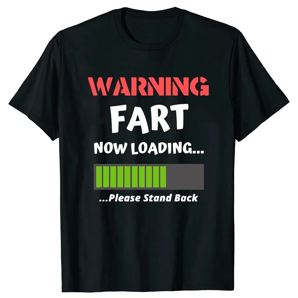 Birthday Gifts T-shirt Mens Clothing Funny Warning Fart Now Loading T Shirt Summer Farter Graphic C Streetwear Short Sleeve