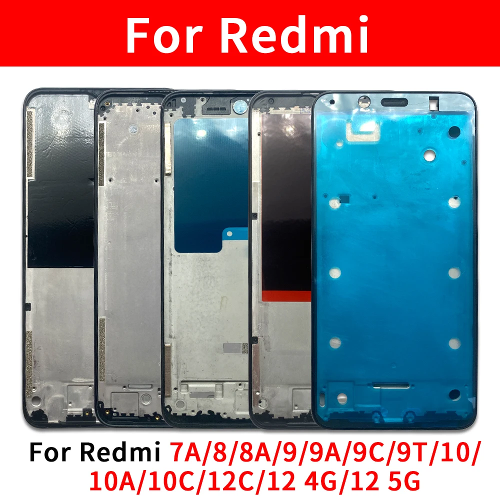 Front Housing Middle Frame LCD Frame Screen Bezel Cover Holder Parts For Redmi 10 10A 10C 7 7A 8 8A 9 9A 9C 9T 12 12C 4G 5G 13C