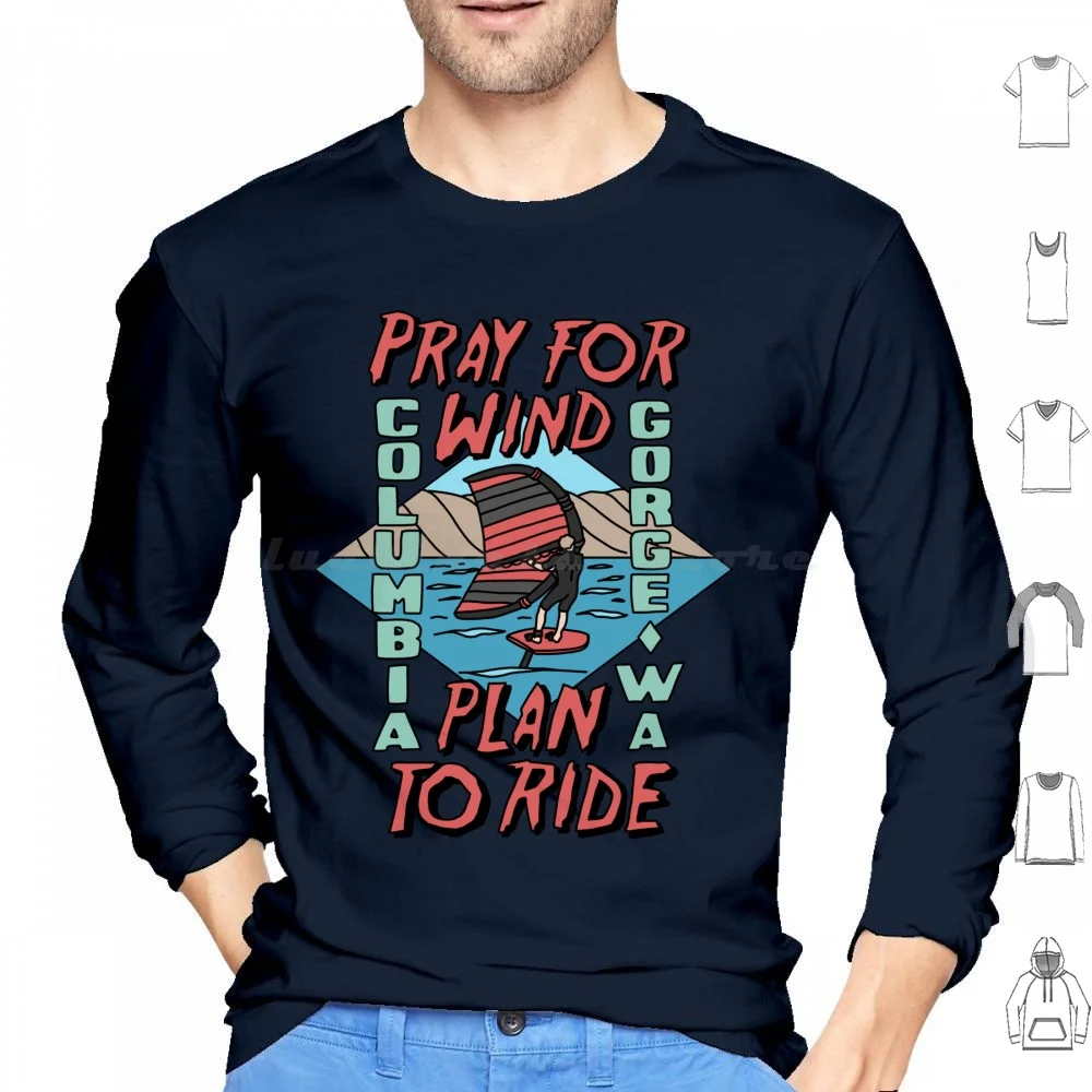 Pray For Wind Hoodie cotton Long Sleeve Windsurfing Wind Surfing Wing Surfing Wind Foiling Foil Boarding River Gorge