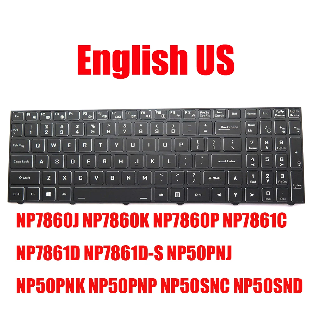 

Laptop Keyboard For Sager NP7860J NP7860K NP7860P NP7861C NP7861D NP7861D-S NP50PNJ NP50PNK NP50PNP NP50SNC NP50SND English US