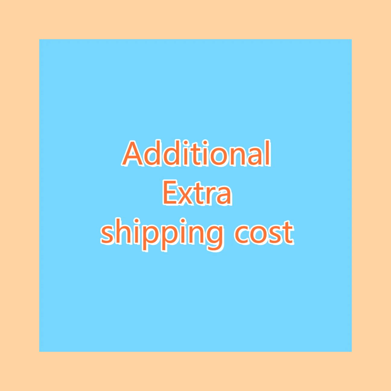 extra shipping cost or other fee