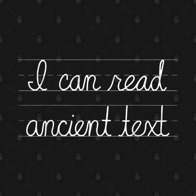 Handwriting I Can Read Ancient Text Funny Cursive Writing T-Shirt Men Women Clothes Oversized Cotton Tees New Fashion Top Tees