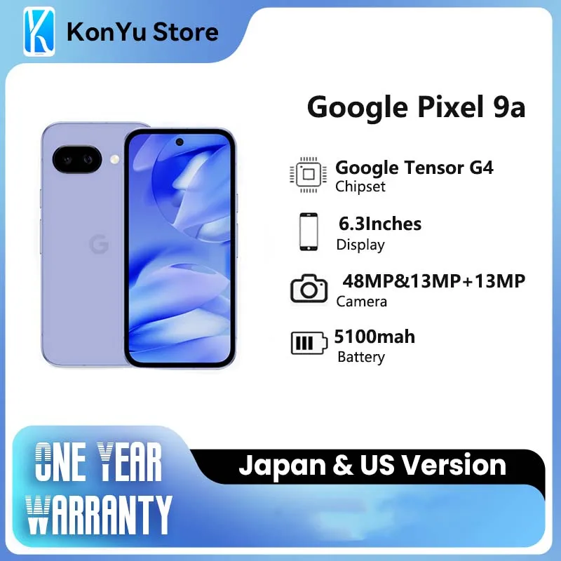 Brand New Google Pixel 9a 6.3' 1080 X 2424 POLED 120Hz 5100mAh Wired Google Tensor G4 Titan M2 8G RAM 128 / 256G Smartphone