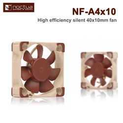 Noctua NF-A4x10 PWM FLX 40mm 12v 5v Cooling fan 3pin 4pin PWM quiet Radiator For Computer Case Cooling CPU cooler fan Replace