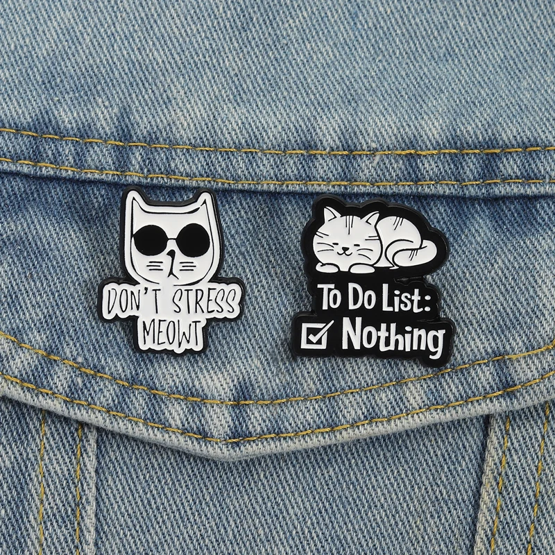 Chill Cat Pin Dont Stress Meowt Design To Do List Nothing Theme Relaxation Style for Backpack Decoration Anti Stress Gift