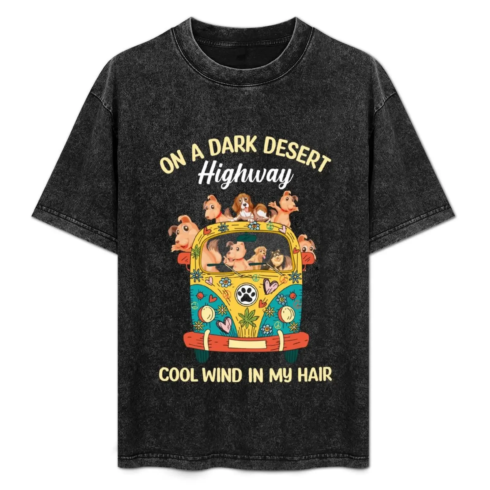 

On a Dark Desert Highway Cool Wind in My Hair T-Shirt custom t shirt cotton man t-shirts men t shirt