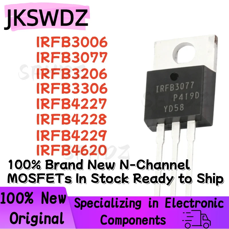 10PCS 100% NEW High Quality IRFB3006 IRFB3077 IRFB3206 IRFB3306 IRFB4227 IRFB4228 IRFB4229 IRFB4620 TO-220 MOSFET