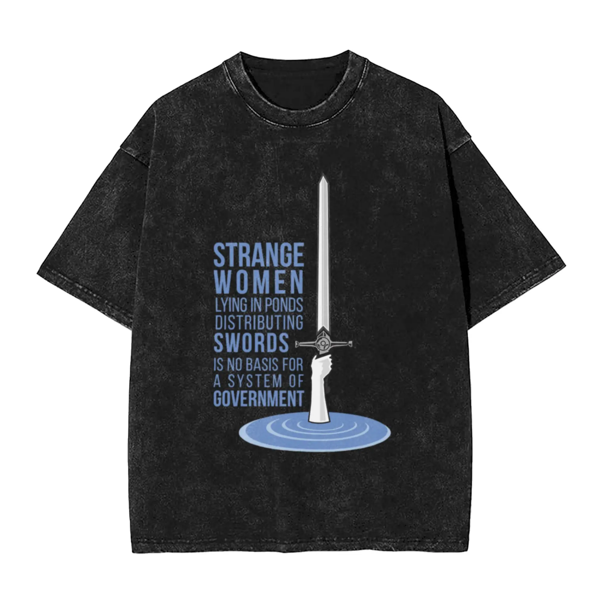 Strange Women Lying in Ponds Distributing Swords - Monty Python  Unique Stylish A Vintage Oversized Cotton Unisex T-Shirts