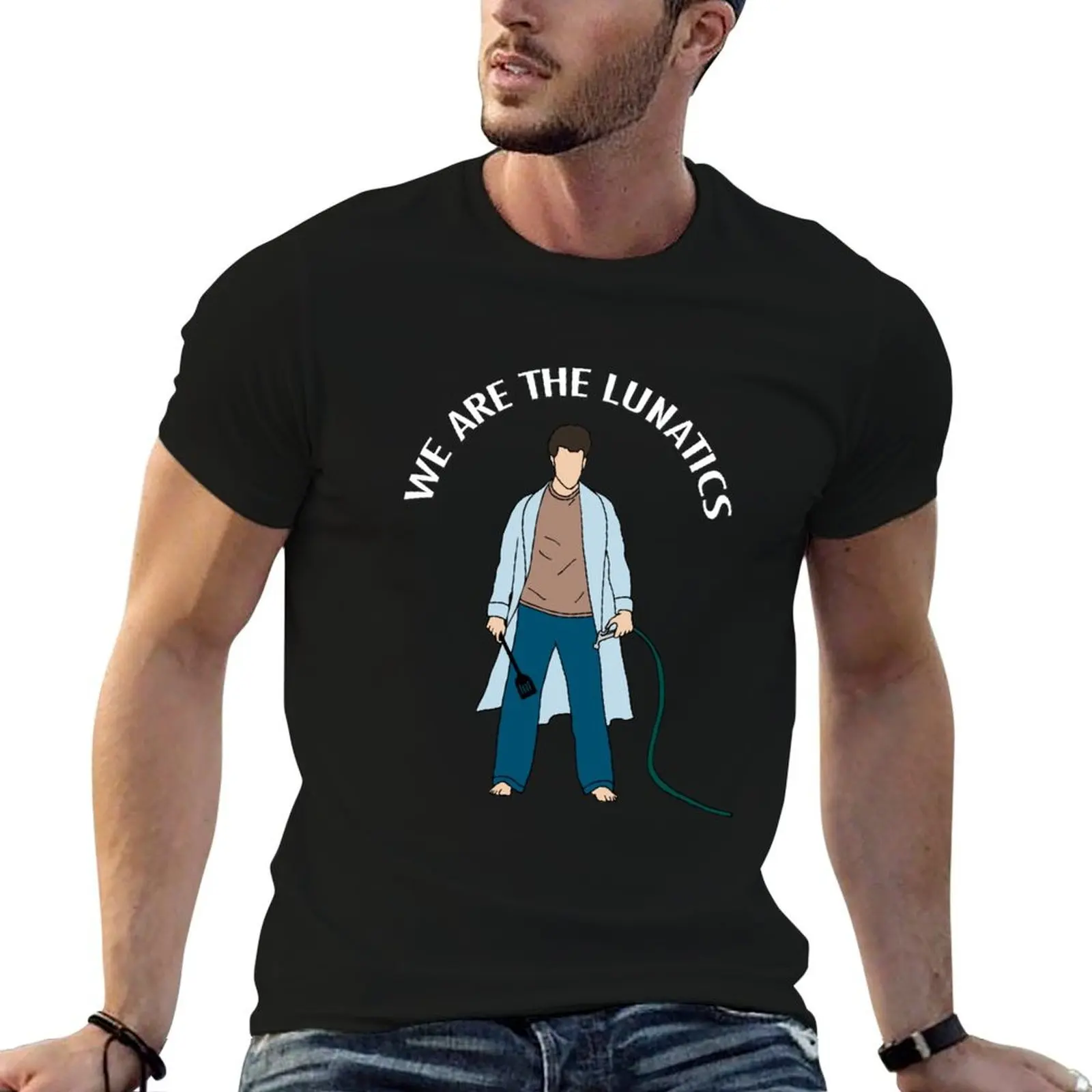 

We Are The Lunatics T-Shirt man graphic t shirt man t shirt luxury t shirts for man graphic tees T-shirt