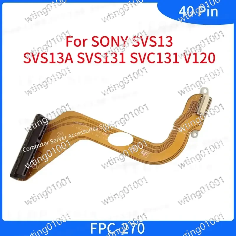 For Vaio SVS13 SVS13A2S2C SVS13A300C V120 SATA HDD Hard Drive Optical Flex Cable Connector FPC-270 Hard Disk Cable