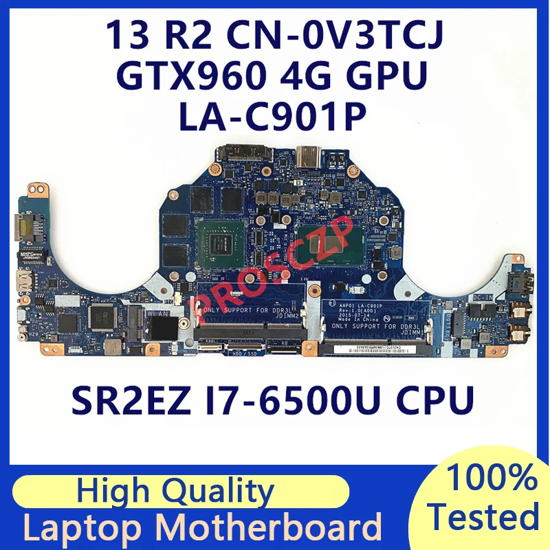 CN-0V3TCJ 0V3TCJ V3TCJ Mainboard For DELL 13 R2 LA-C901P W/SR2EZ I7-6500U CPU N16P-GX-A2 GTX960M Laptop Motherboard 100% Tested