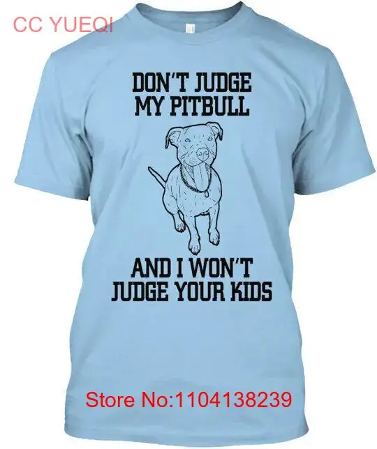 Don't Judge My Pit Bull Tee T-shirt