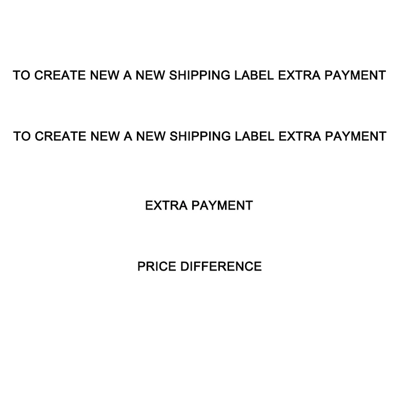 

ADDITIONAL PAY ON YOUR ORDER EXTRA SHIPPING COST TO CREATE A NEW SHIPPING