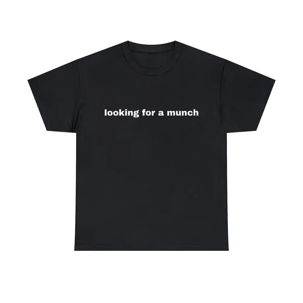 Looking For A Munch Funny T Shirt