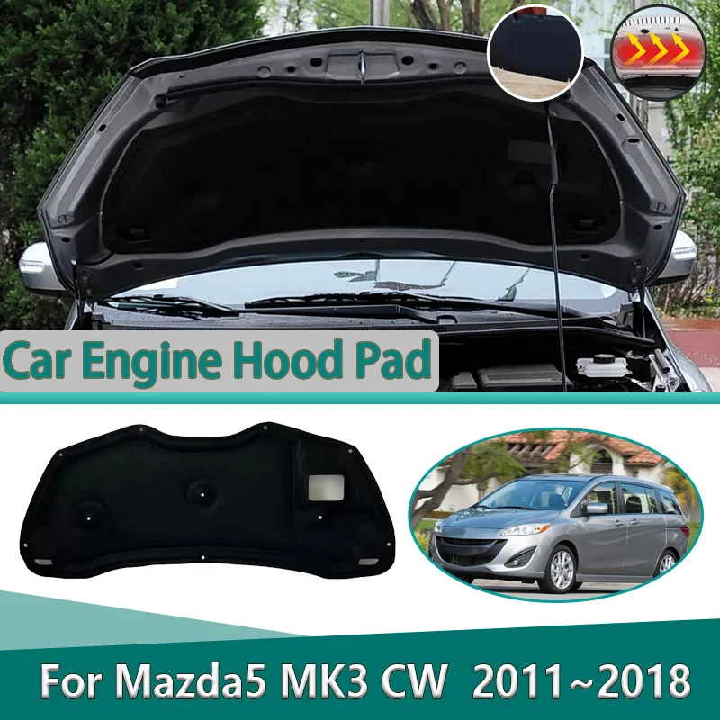 For Mazda5 CW Accessories 2011-2018 Car Engine Hood Sound Cotton Pad Heat Insulation Fireproof Mat Soundproof Cover Accessories