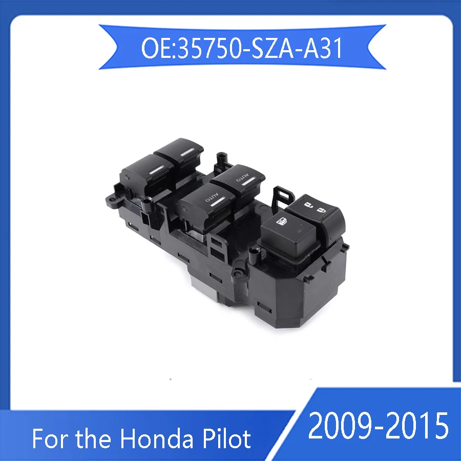 Suitable for Honda Pilot glass lift switch 35750-SZA-A31 Window control master switch 2009 2010 2011 2012 1013 -2015 auto parts