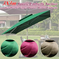 3*3m Square Umbrella Surface For Double Topped Outdoor Roman Umbrella Waterproof UV Protection Sunshade Parasol Fabric No Stand