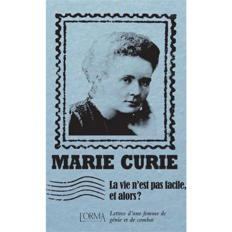

Life Is Not Easy So What Letters Of A Woman Of Genius And Combat Marie Curie LOrma 9788831312790 Book