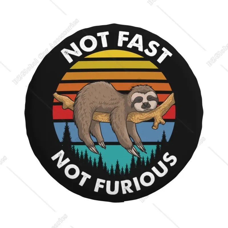 Custom Not Fast Not Furious Sloth Spare Tire Cover for Jeep Toyota Mitsubishi 4WD 4x4 RV Car Wheel Protectors 14\