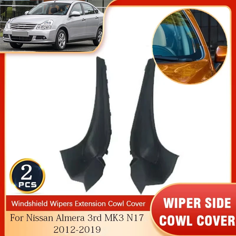 For Nissan Almera Sunny Latio Versa 3rd MK3 N17 2012~2019 Front Side Windshield Wiper Extension Trim Deflector Fender Cowl Cover