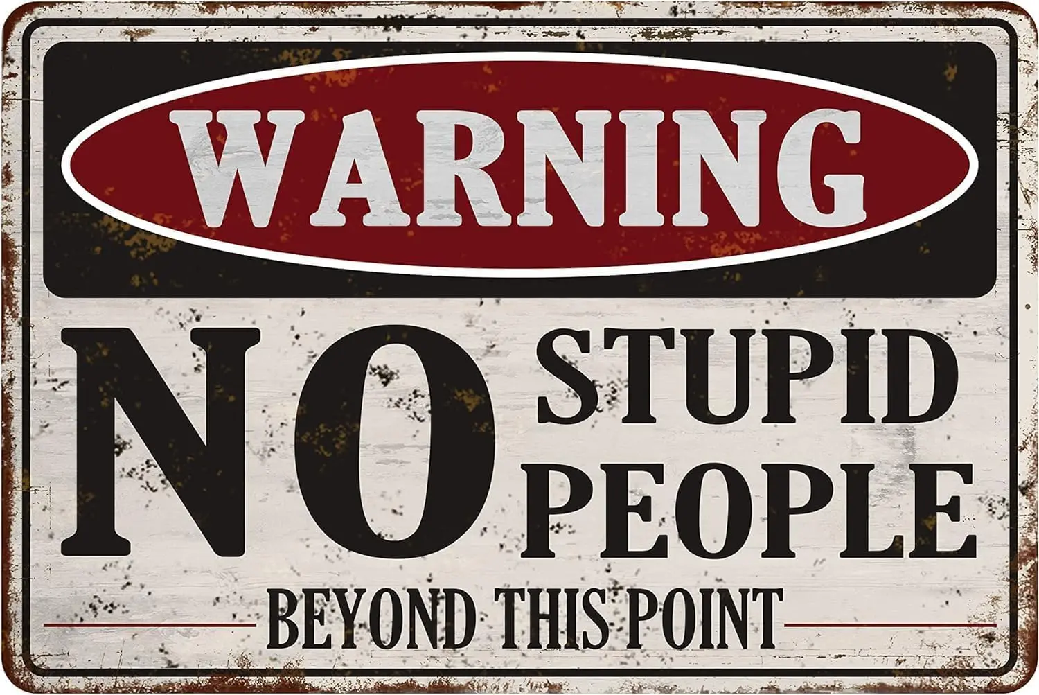 Funny Sarcastic Warning Sign No Stupid People Beyond This Point Metal Tin For Farm Home Office Bar Manhole Restaurant Dorm