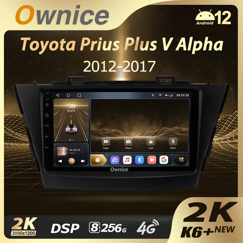 Ownice K6+ 2K for Toyota Prius Plus V Alpha LHD RHD 2012 - 2017 Car Radio Multimedia Navigation Stereo GPS Android12 No 2din DVD