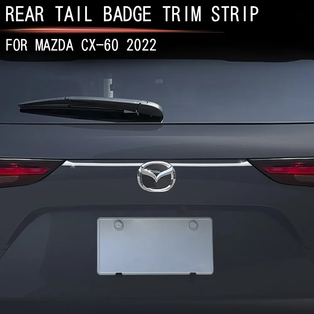 

RHD LHD For Mazda CX60 cx60 2022 2023 2024 Rear Trunk Lid Cover Trim Tailgate Strip Back Door Boot Garnish Accessories Styling