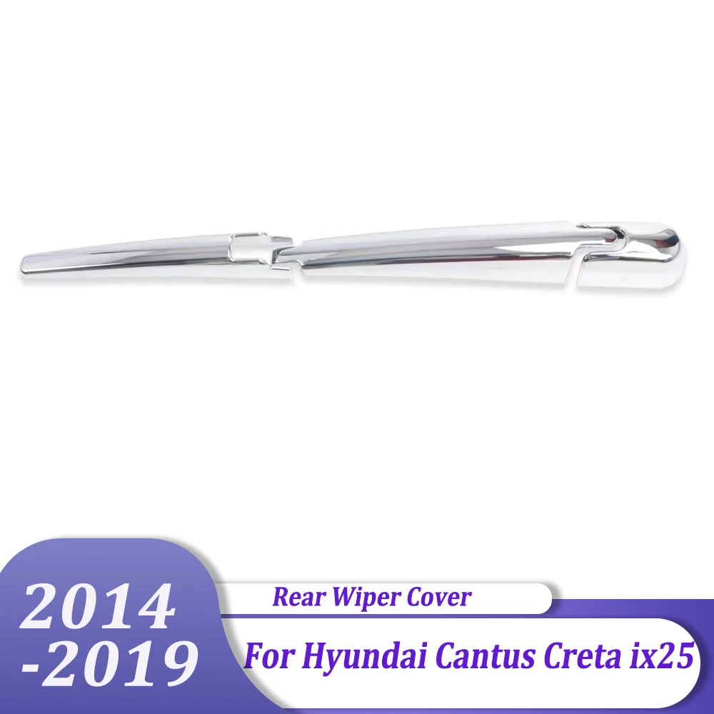 

Rear Window Wipers Cover Trims Chrome Car Tail Wiper Strip Accessories For Hyundai Cantus Creta ix25 2014-2019
