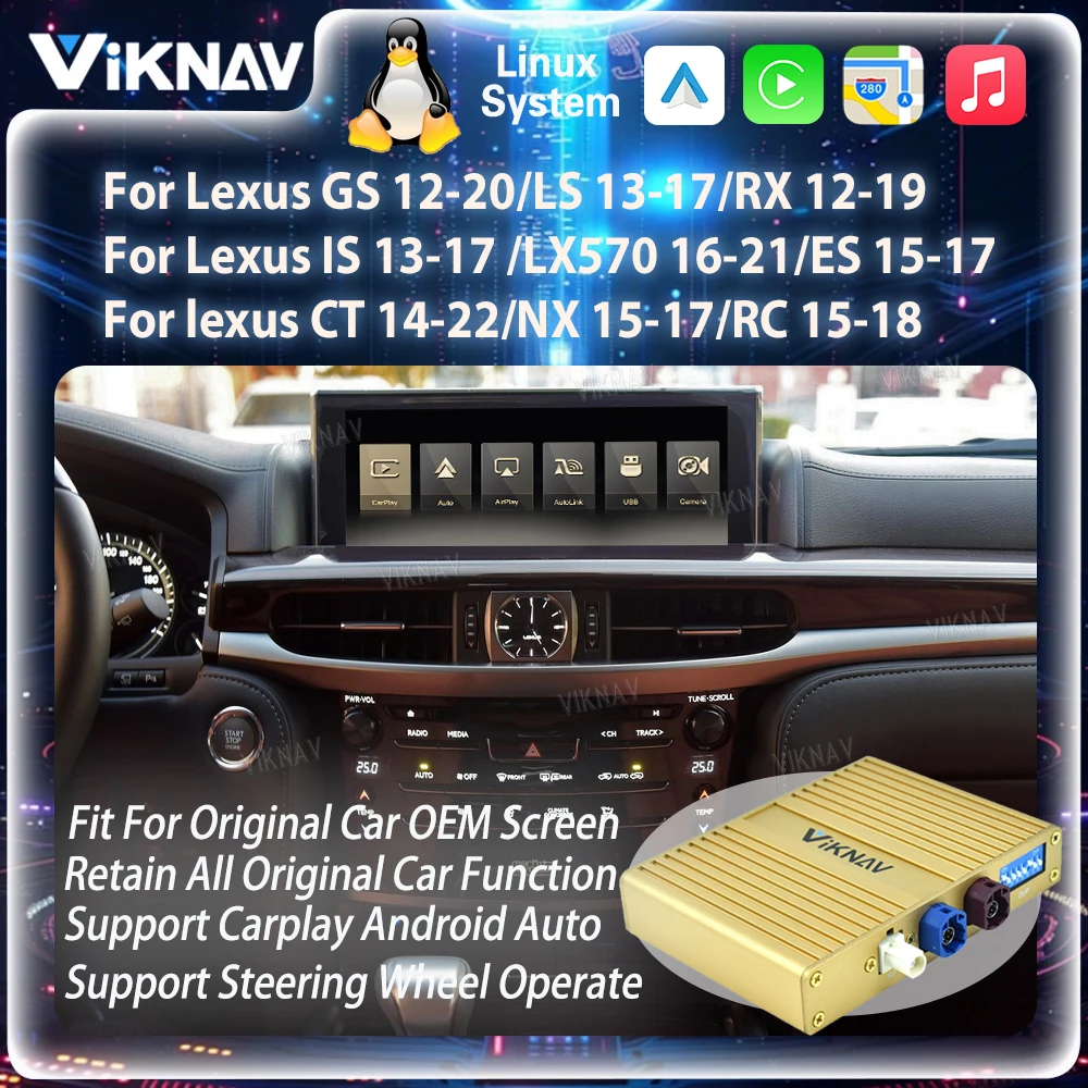 Viknav For Lexus GS LS RX IS LX570 ES CT NX RC Linux Interface Box Fit For Original Car OEM Screen Wireless CarPlay Android Auto