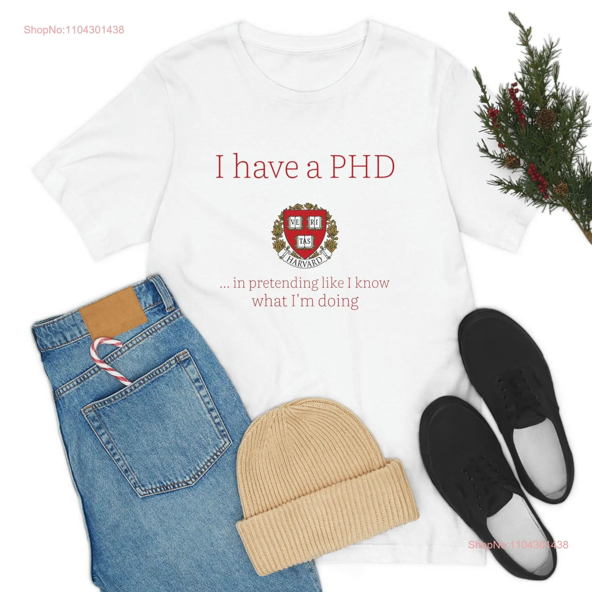 Funny T Shirt mens women's phd professor gag Harvard gift trendy long or short sleeves