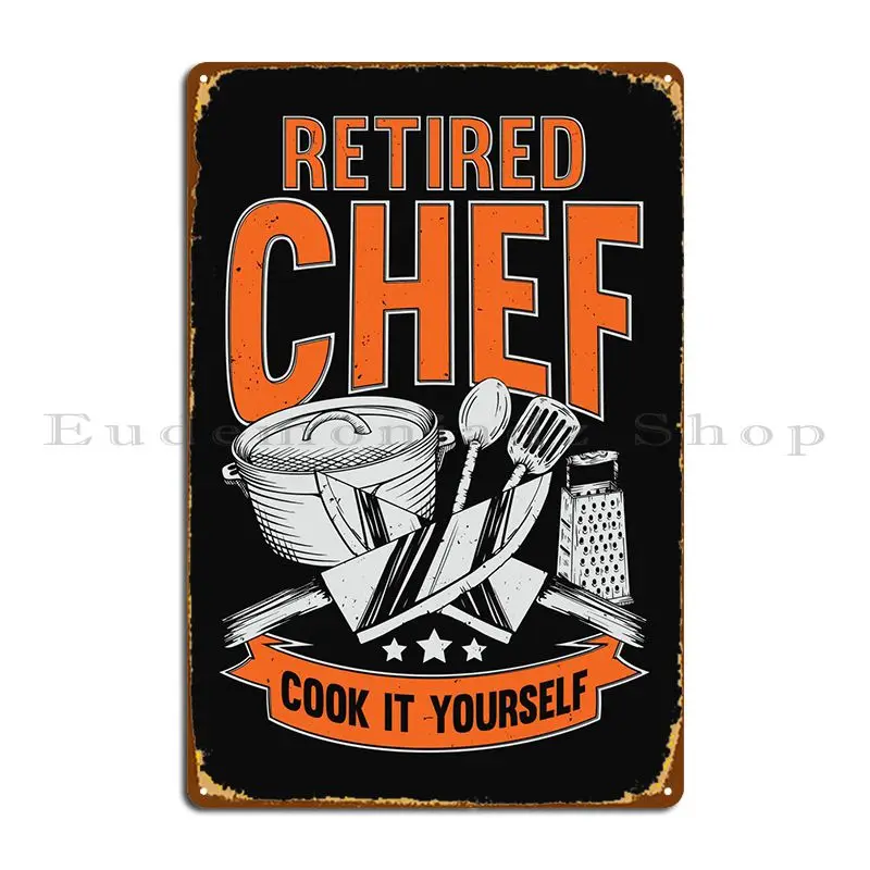 Retired Chef Design Metal Sign Wall Decor Garage Mural Character Cinema Tin Sign Poster