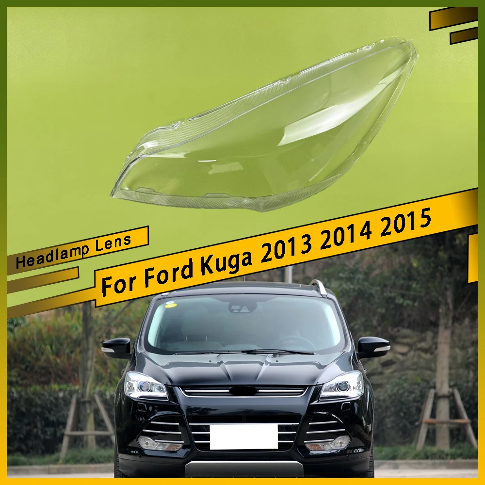 

For Ford Kuga 2013 2014 2015 Car Replacement Headlamp Caps Glass Headlight Cover Auto Transparent Lampshade Case Lamp Lens Shell
