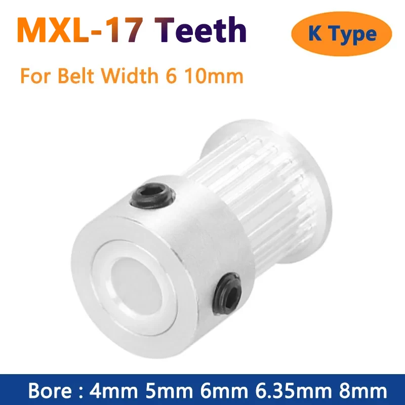 

1pc 17 Teeth MXL Timing Pulley 17T Synchronous Wheels 3D Printer Accessories for Belt Width 6mm 10mm Bore 4 5 6 6.35 8mm K Type