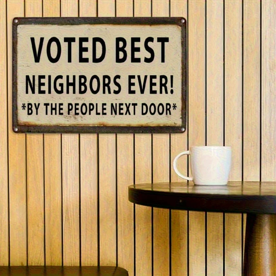 , rated as the best neighbor metal sign decoration, decorative plaque and statue print (12*8), suitable for garage, porch, cafe,