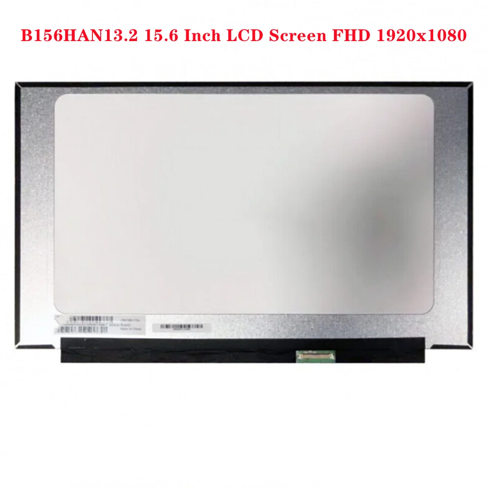 

B156HAN13.2 15.6 Inch LCD Screen EDP 40Pins FHD 1920x1080 Laptop IPS Panel 60Hz 45% NTSC