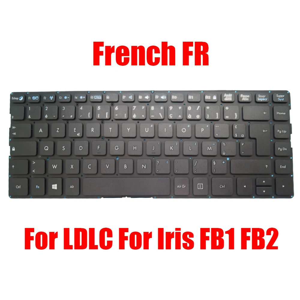 French Keyboard For LDLC For Iris FB1 FB2 FB1-I3-4-S1 FB1-I3-4-S1-W8 FB2-I5-8-S2-H8 FB2-I5-8-S2-P10 FB2-I7-8-S2 FB2-I7-8-S2-H8