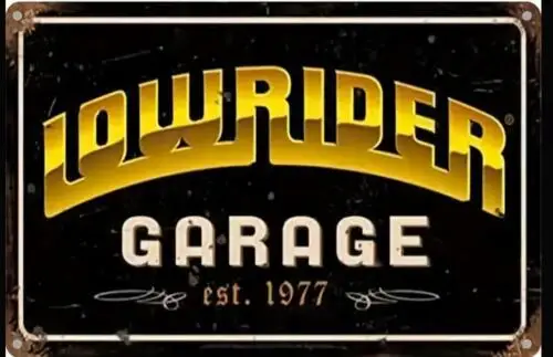 LOW RIDER GARAGE EST 1977 METAL TIN SIGN LOW RIDER GARAGE WALL ART MAN CAVE GIFT